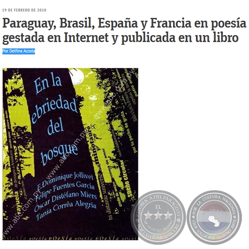 PARAGUAY, BRASIL, ESPAÑA Y FRANCIA EN POESÍA GESTADA EN INTERNET Y PUBLICADA EN UN LIBRO - Por DELFINA ACOSTA - Viernes, 19 de Febrero de 2010